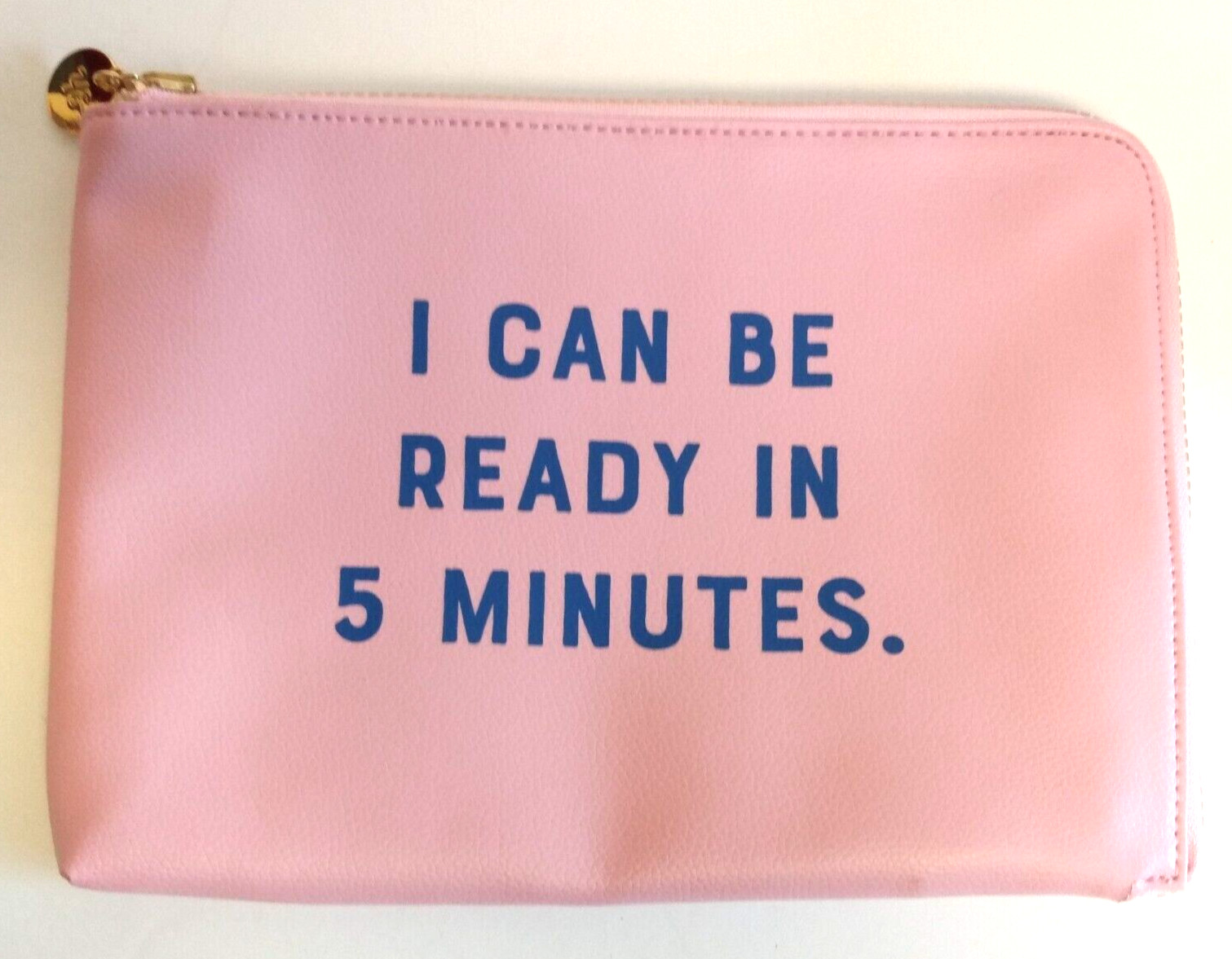 Cosmetic Bag “I Can Be Ready in 5 Minutes” Makeup Bag Pink Zipper Yes Studio